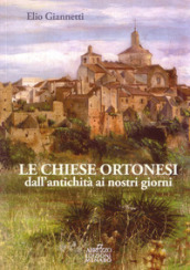 Le chiese ortonesi dall antichità ai nostri giorni