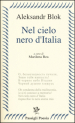 Nel cielo nero dell Italia. Poesie e prose