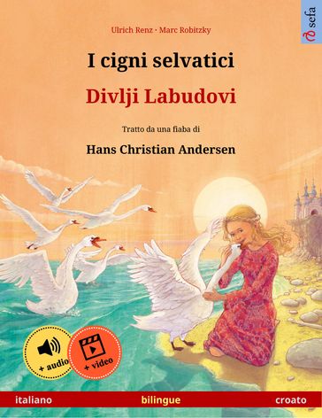 I cigni selvatici  Divlji Labudovi (italiano  croato) - Ulrich Renz