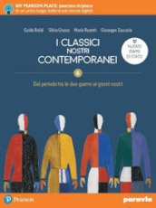 I classici nostri contemporanei. Nuovo esame di Stato. Per le Scuole superiori. Con e-book. Con espansione online. Vol. 3/6