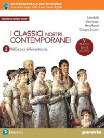 I classici nostri contemporanei. Nuovo esame di Stato. Per le Scuole superiori. Con e-book. Con espansione online. Vol. 2/4 - Guido Baldi - Silvia Giusso - Mario Razetti