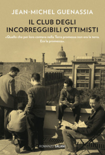 Il club degli incorreggibili ottimisti - Jean-Michel Guenassia