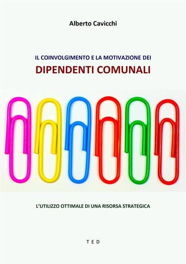 Il coinvolgimento e la motivazione dei dipendenti comunali - Alberto Cavicchi