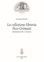 La collezione libraria Pico-Grimani. Gli inventari «M» e «Correr»