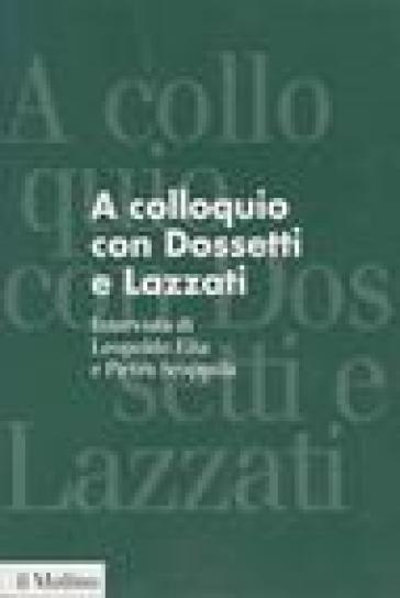 A colloquio con Dossetti e Lazzati. Intervista (19 novembre 1984) - Leopoldo Elia - Pietro Scoppola