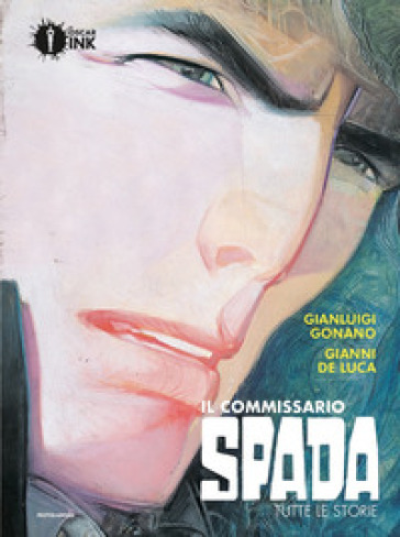 Il commissario Spada. Tutte le storie. Ediz. integrale - Luigi Gonano - Gianni De Luca