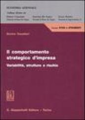 Il comportamento strategico d impresa. Variabilità, strutture e rischio