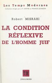 La condition réflexive de l homme juif