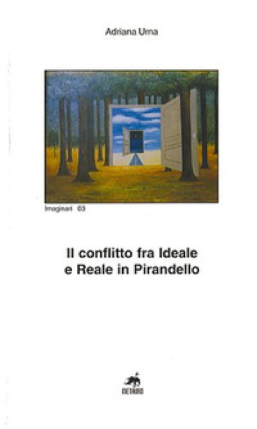 Il conflitto fra ideale e reale in Pirandello - Adriana Urna