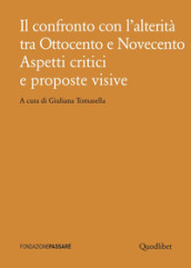 Il confronto con l alterità tra Ottocento e Novecento. Aspetti critici e proposte visive