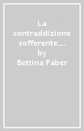 La contraddizione sofferente. La teoria del tragico in Sören Kierkegaard