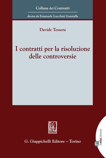 I contratti per la risoluzione delle controversie - Davide Tessera