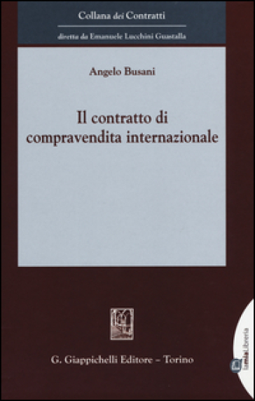 Il contratto di compravendita internazionale - Angelo Busani