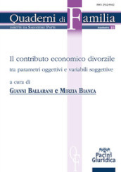 Il contributo economico divorzile. Tra parametri oggettivi e variabili soggettive