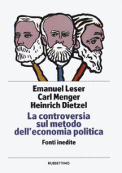 La controversia sul metodo dell economia politica. Fonti inedite