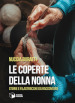 Le coperte della nonna. Storie e filastrocche da raccontare