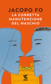 La corretta manutenzione del maschio