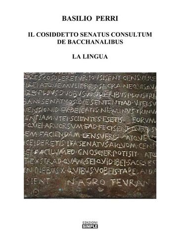 Il cosiddetto Senatus Consultum de Bacchanalibus - Basilio Perri