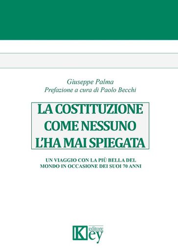 La costituzione come nessuno l'ha mai spiegata - Giuseppe Palma