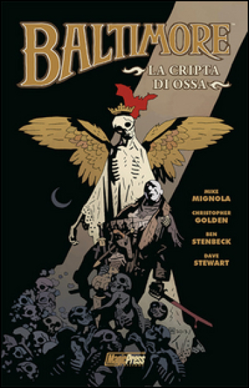 La cripta di ossa. Baltimore. Vol. 4 - Mike Mignola - Christopher Golden