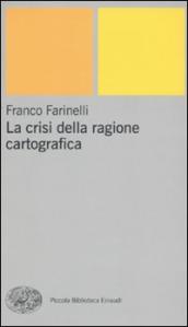 La crisi della ragione cartografica