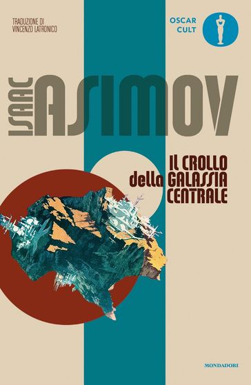 Il crollo della Galassia centrale - Isaac Asimov - Fruttero & Lucentini