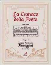 La cronaca della festa 1908-2008. Omaggio ad Angelo Fortunato Formiggini