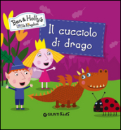 Il cucciolo di drago. Ben & Holly s Little Kingdom