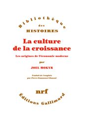 La culture de la croissance. Les origines de l économie moderne