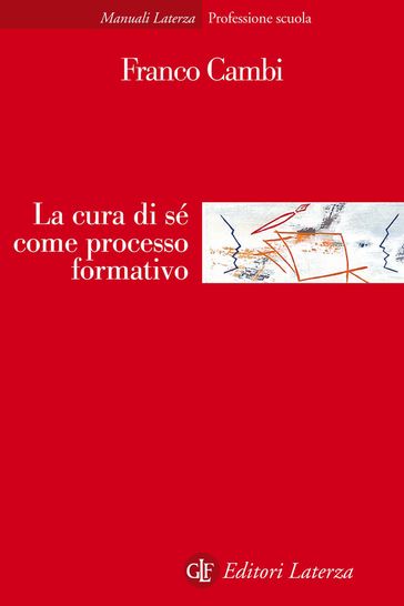 La cura di sé come processo formativo - Franco Cambi