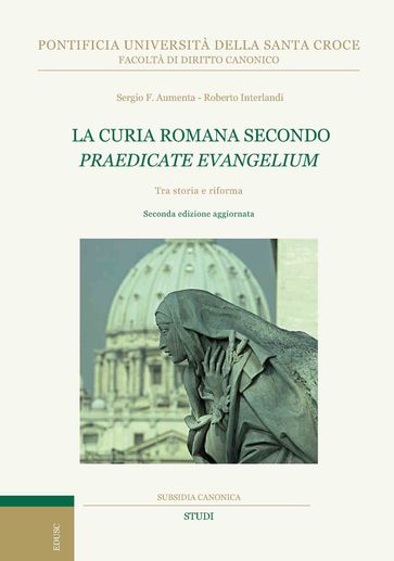 La curia romana secondo Praedicate Evangelium - Sergio F. Aumenta - Roberto Interlandi