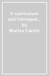 Il curriculum dell introspettivo