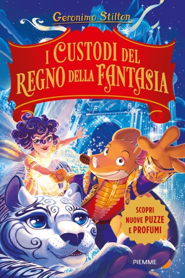 I custodi del regno della fantasia - Geronimo Stilton