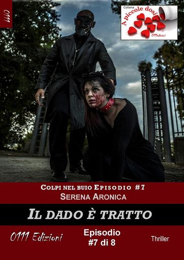 Il dado è tratto - Colpi nel buio ep. #7 - Serena Aronica