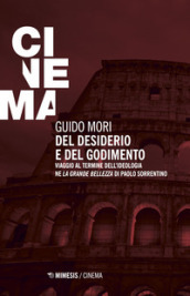 Del desiderio e del godimento. Viaggio al termine dell ideologia ne «La grande bellezza» di Paolo Sorrentino