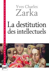 La destitution des intellectuels et autres réflexions intempestives