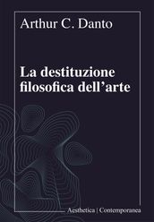 La destituzione filosofica dell arte