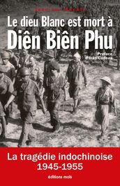 Le dieu Blanc est mort à Diên Biên Phu