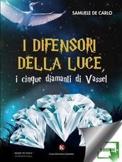 I difensori della luce, i cinque diamanti di Vassel