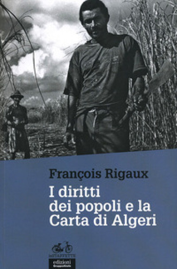 I diritti dei popoli e la Carta di Algeri - François Rigaux