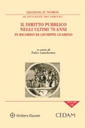 Il diritto pubblico negli ultimi 70 anni. In ricordo di Giuseppe Guarino