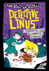 Il disonorevole caso dell onorevole scomparso. Detective Linus. Vol. 4