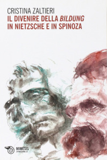 Il divenire della bildung in Nietzsche e in Spinoza - Cristina Zaltieri