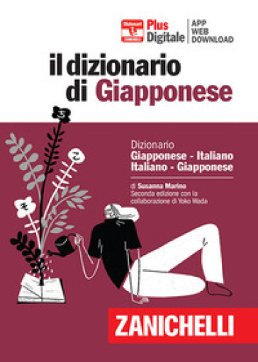 Il dizionario giapponese. Ediz. Plus. Con app. Con e-book - Susanna Marino