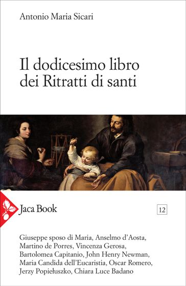 Il dodicesimo libro dei Ritratti di santi - Antonio Maria Sicari