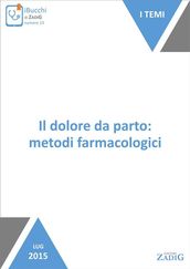 Il dolore da parto: metodi farmacologici