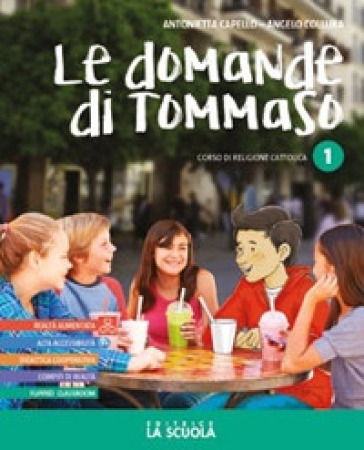 Le domande di Tommaso. Corso di religione cattolica. Volume unico. Con Arte &amp; religione. Per la Scuola media. Con e-book. Con espansione online - Antonietta Capello - Angelo Collura