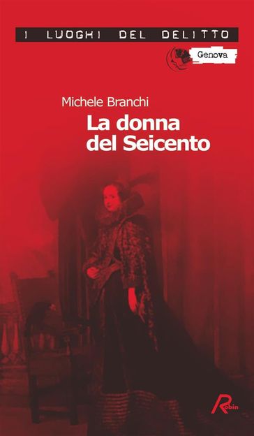 La donna del Seicento. Seconda indagine per il commissario Capurro - Michele Branchi