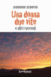 Una donna due vite e altri racconti