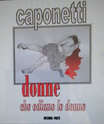 donne che odiano le donne - seconda parte - arnaldo s. caponetti